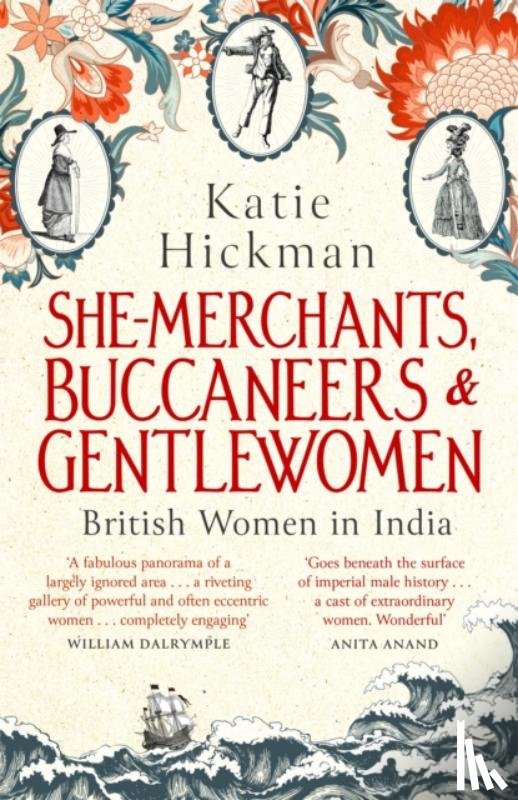 Hickman, Katie - She-Merchants, Buccaneers and Gentlewomen