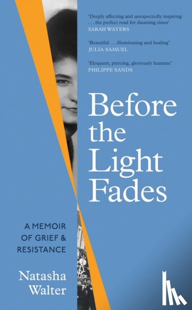 Walter, Natasha - Before the Light Fades