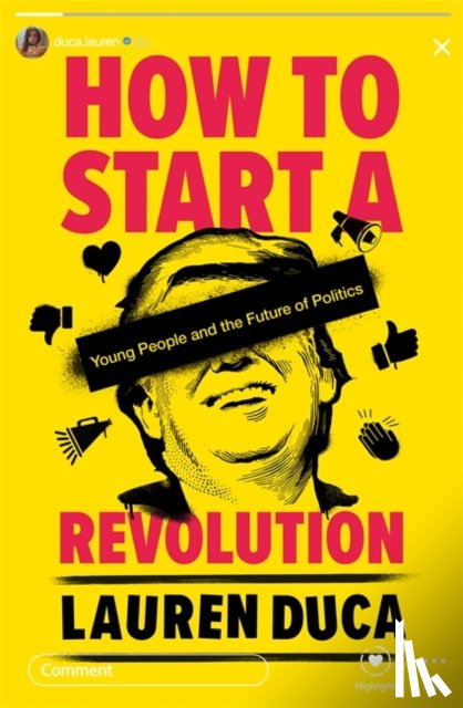 Duca, Lauren - How to Start a Revolution