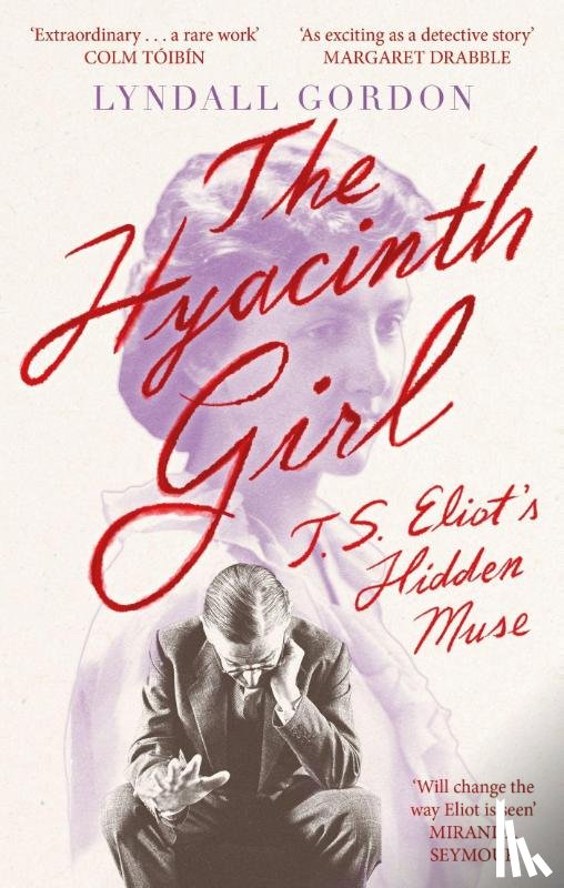 Gordon, Lyndall - The Hyacinth Girl