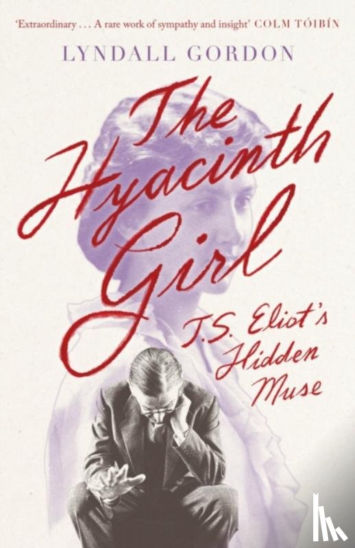 Gordon, Lyndall - The Hyacinth Girl