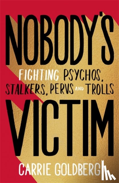 Goldberg, Carrie - Nobody's Victim