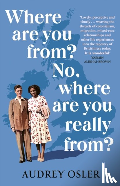 Osler, Audrey - Where Are You From? No, Where are You Really From?