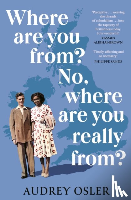 Osler, Audrey - Where Are You From? No, Where are You Really From?