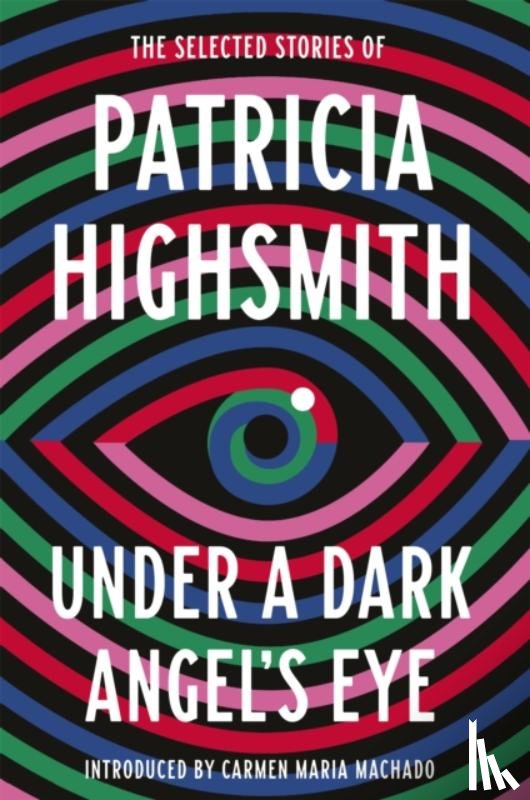 Highsmith, Patricia - Under a Dark Angel's Eye