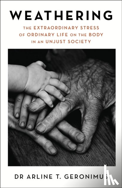 Geronimus, Dr Arline - Weathering
