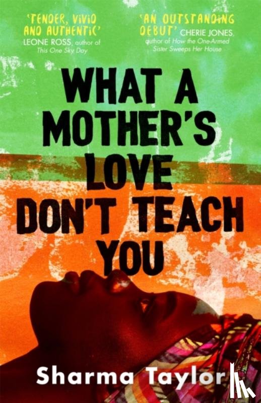 Taylor, Sharma - What A Mother's Love Don't Teach You