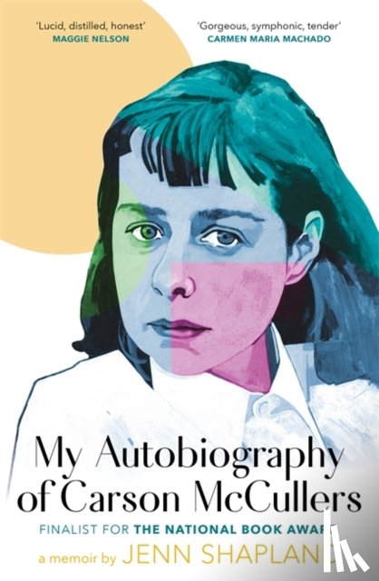 Shapland, Jenn - My Autobiography of Carson McCullers