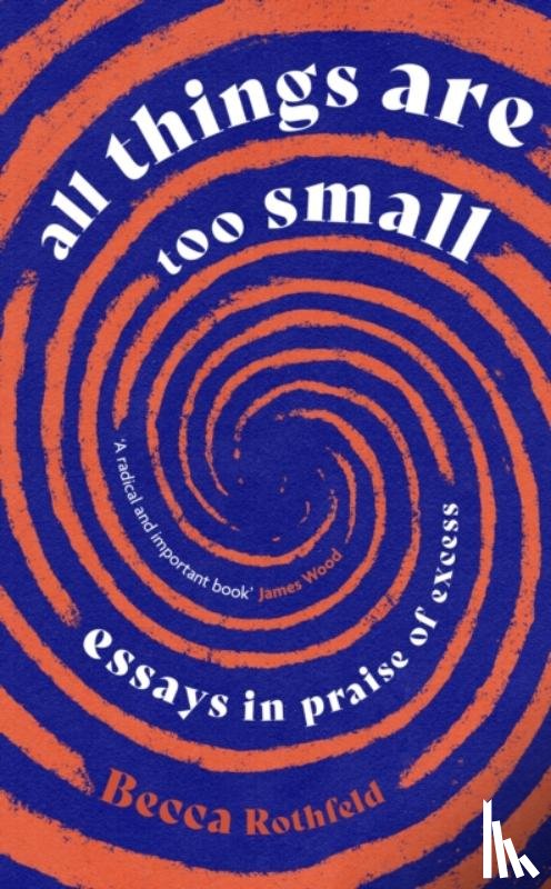 Rothfeld, Becca - All Things Are Too Small