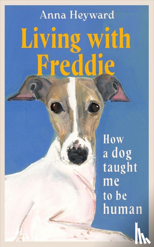 Heyward, Anna - Living with Freddie
