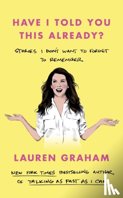 Graham, Lauren - Have I Told You This Already?