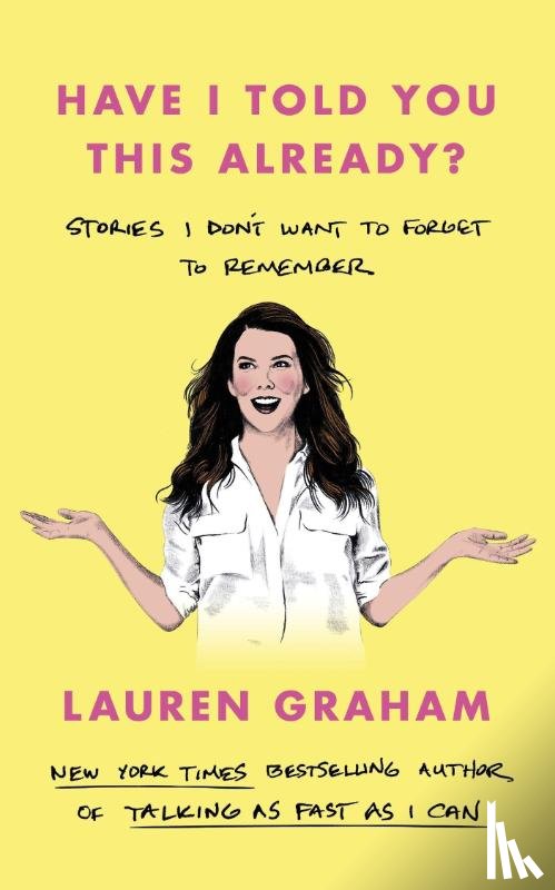 Graham, Lauren - Have I Told You This Already?