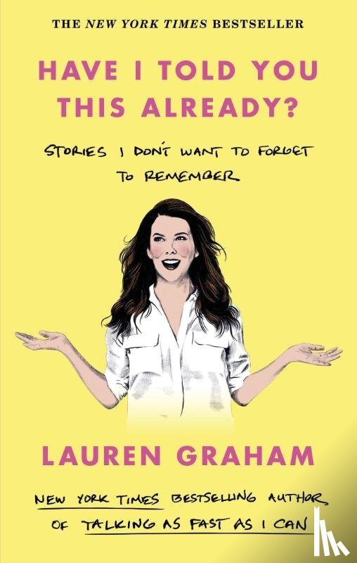 Graham, Lauren - Have I Told You This Already?