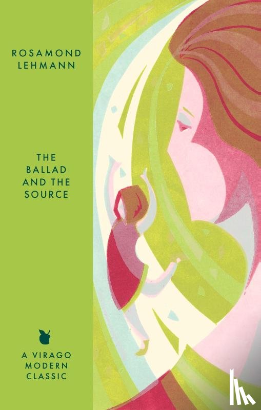 Lehmann, Rosamond - The Ballad and the Source
