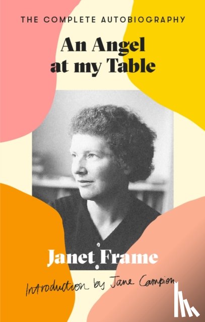 Frame, Janet - An Angel At My Table