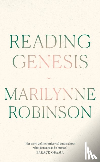 Robinson, Marilynne - Reading Genesis