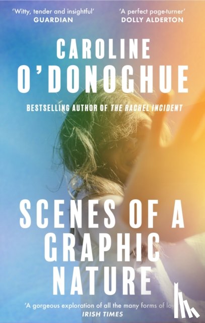 O'Donoghue, Caroline - Scenes of a Graphic Nature