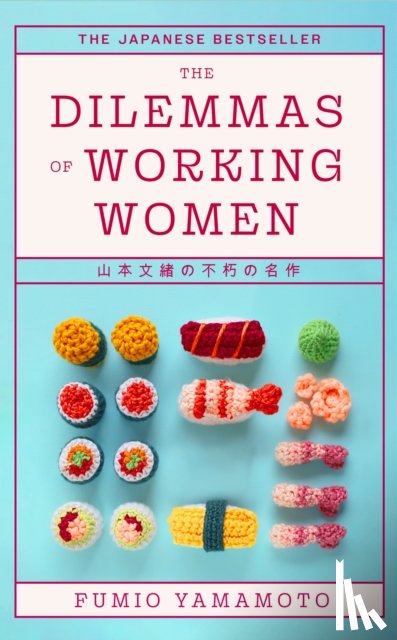 Yamamoto, Fumio - The Dilemmas of Working Women