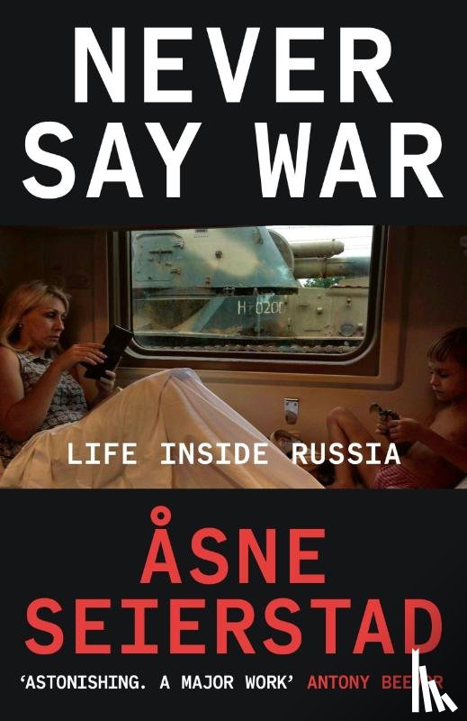 Seierstad, Asne - Never Say War
