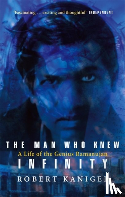 Kanigel, Robert - The Man Who Knew Infinity
