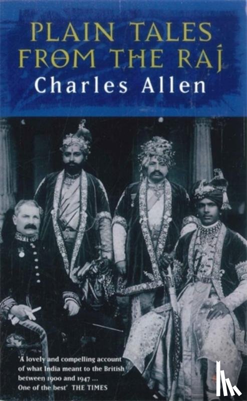 Allen, Charles - Plain Tales From The Raj