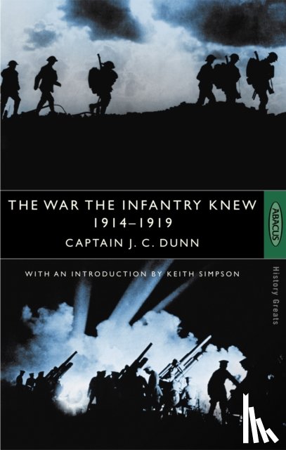 Dunn, Captain J.C. - The War The Infantry Knew