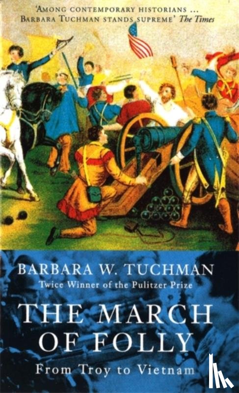 Tuchman, Barbara W. - The March Of Folly