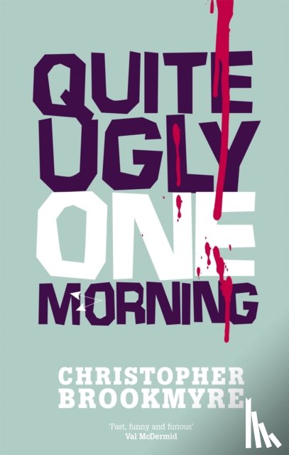 Brookmyre, Christopher - Quite Ugly One Morning