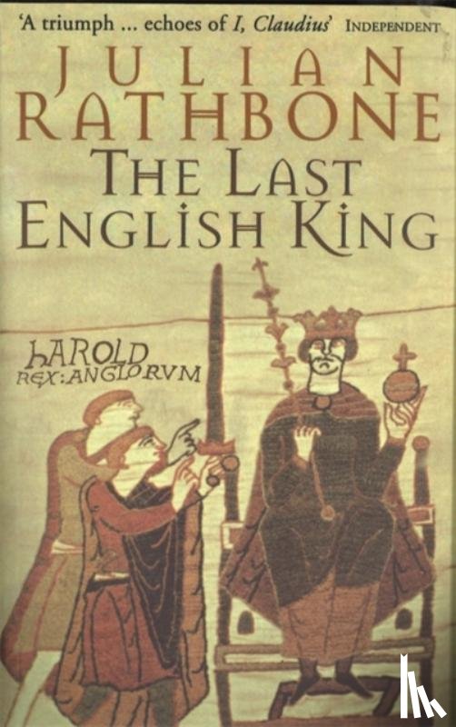 Rathbone, Julian - The Last English King