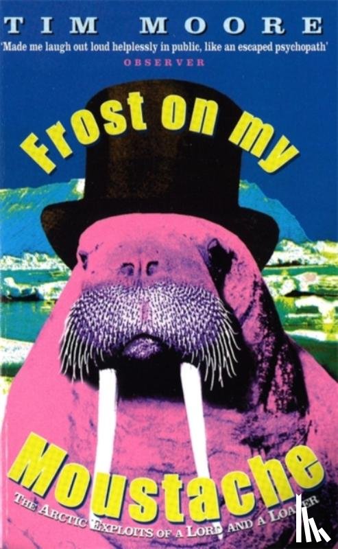 Moore, Tim - Frost On My Moustache