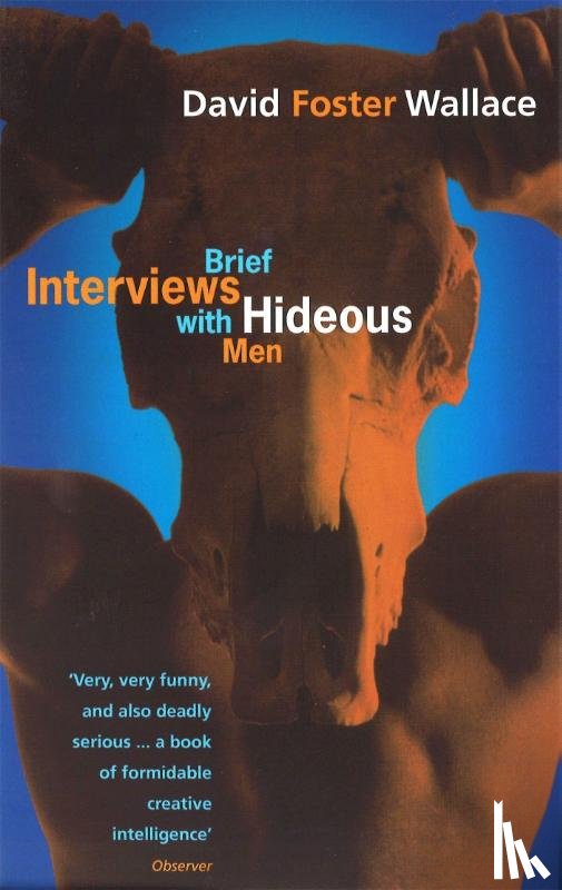 Foster, Wallace David - Brief Interviews With Hideous Men