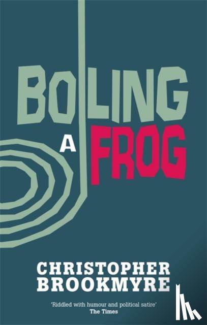 Brookmyre, Christopher - Boiling a Frog