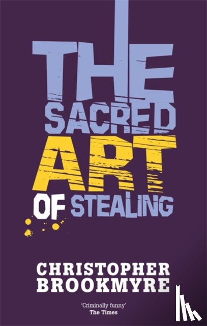 Brookmyre, Christopher - The Sacred Art Of Stealing