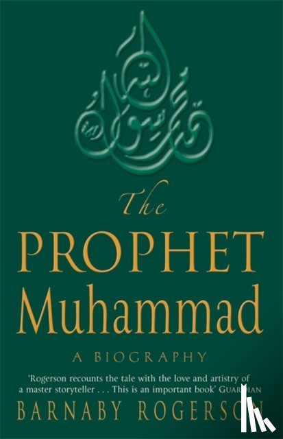 Rogerson, Barnaby, Spinrad, Norman - The Prophet Muhammad