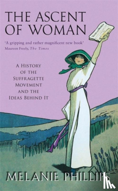 Phillips, Melanie - The Ascent Of Woman