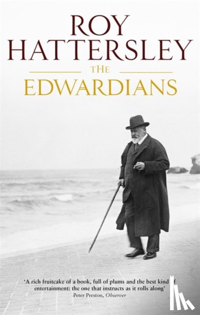 Hattersley, Roy - The Edwardians