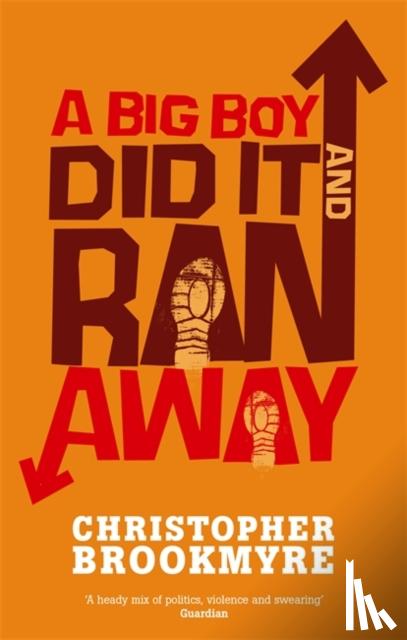 Brookmyre, Christopher - Big Boy Did it and Ran Away