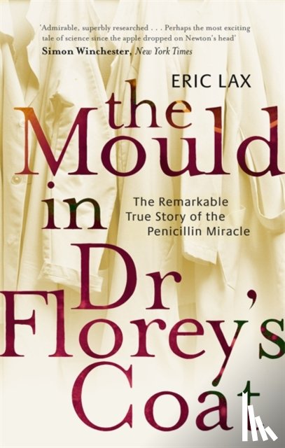 Lax, Eric - The Mould In Dr Florey's Coat