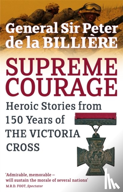 de la Billiere, General Sir Peter - Supreme Courage