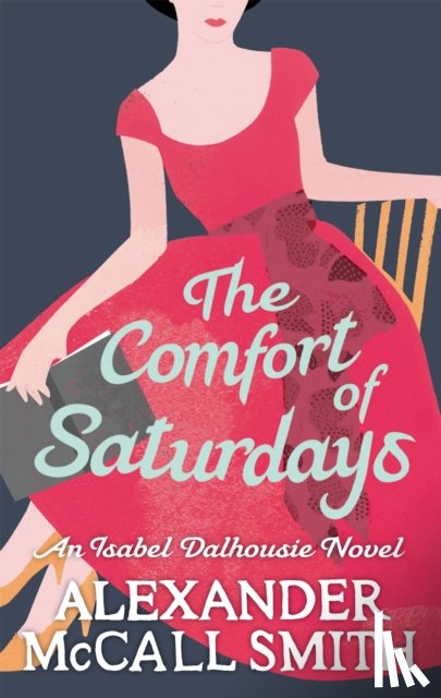 McCall Smith, Alexander - The Comfort Of Saturdays