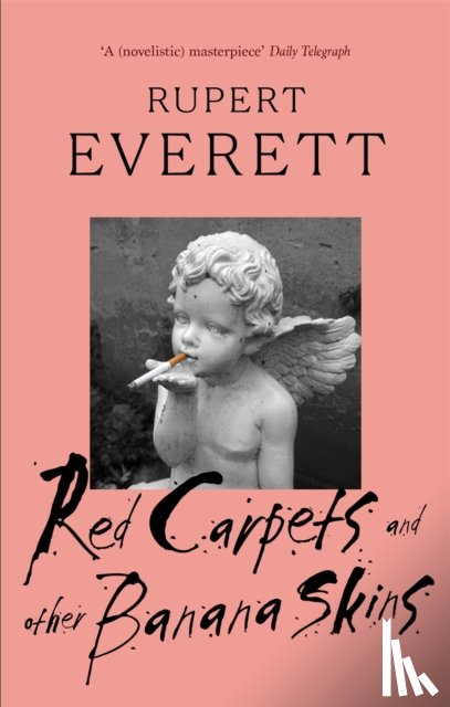 Everett, Rupert - Red Carpets And Other Banana Skins