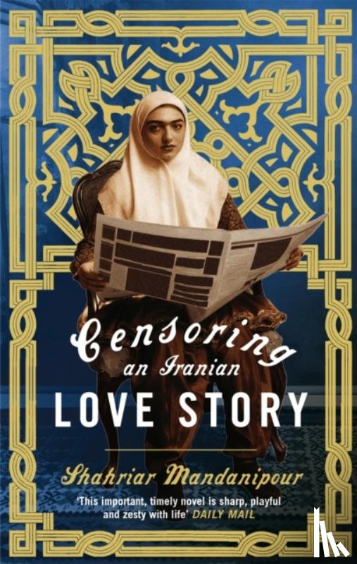 Mandanipour, Shahriar - Censoring An Iranian Love Story