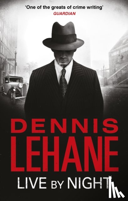 Lehane, Dennis - Live by Night