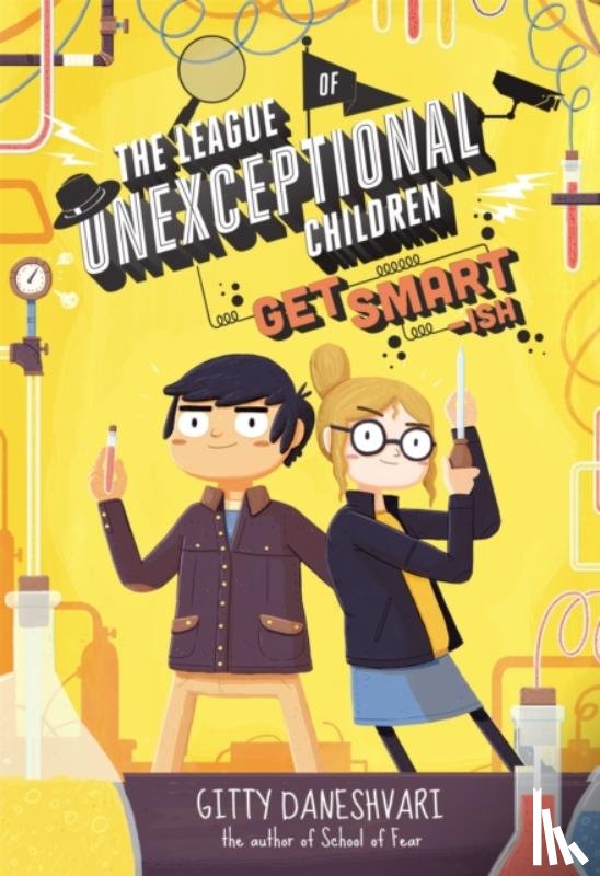 Daneshvari, Gitty - The League of Unexceptional Children: Get Smart-ish