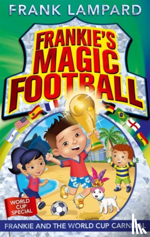 Lampard, Frank - Frankie's Magic Football: Frankie and the World Cup Carnival