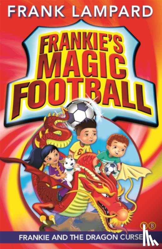 Lampard, Frank - Frankie's Magic Football: Frankie and the Dragon Curse