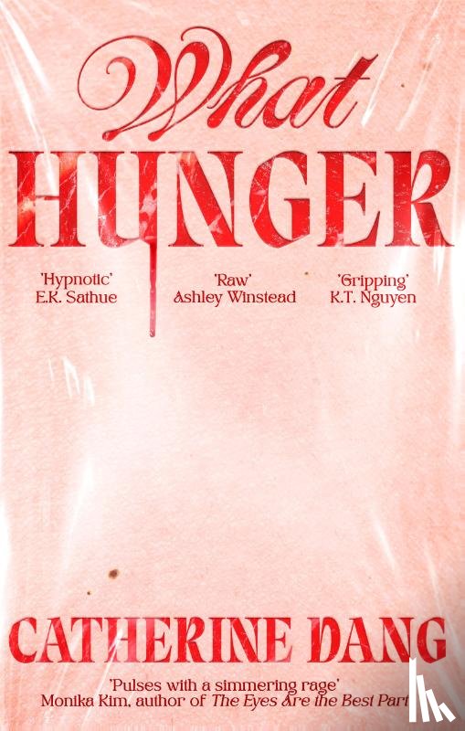 Dang, Catherine - What Hunger