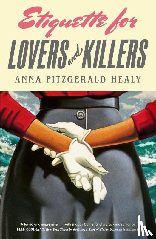 Healy, Anna Fitzgerald - Etiquette for Lovers and Killers