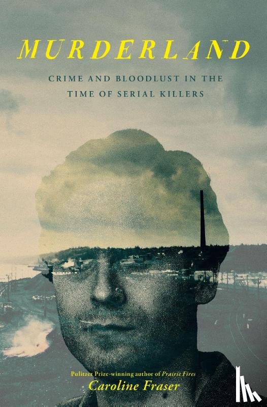 Fraser, Caroline - Murderland