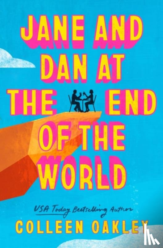 Oakley, Colleen - Jane and Dan at the End of the World